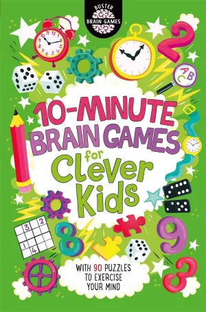 10-Minute Brain Games for Clever Kids (Ages 8 )